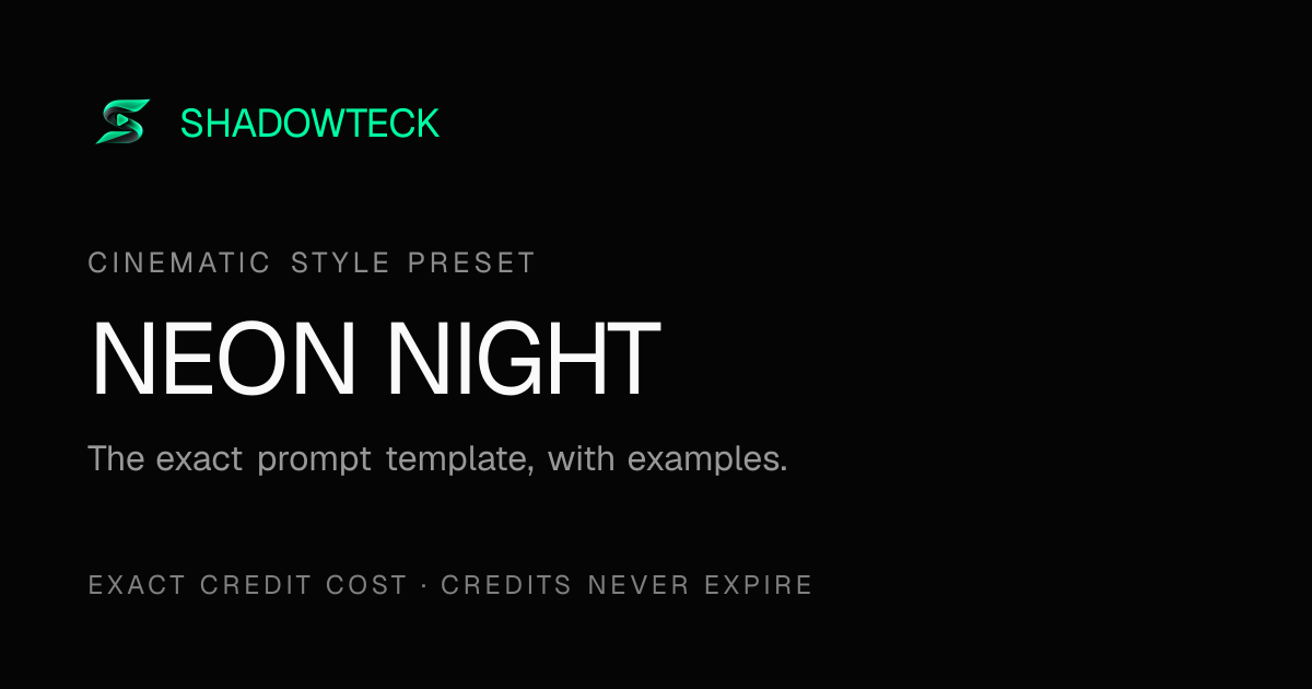 Neon Night AI video prompt template · ShadowTeck